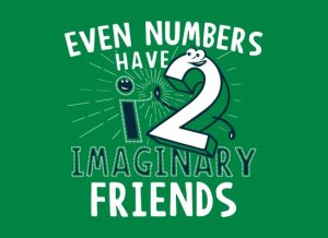 even-numbers-have-imaginary-friends-t-shirt